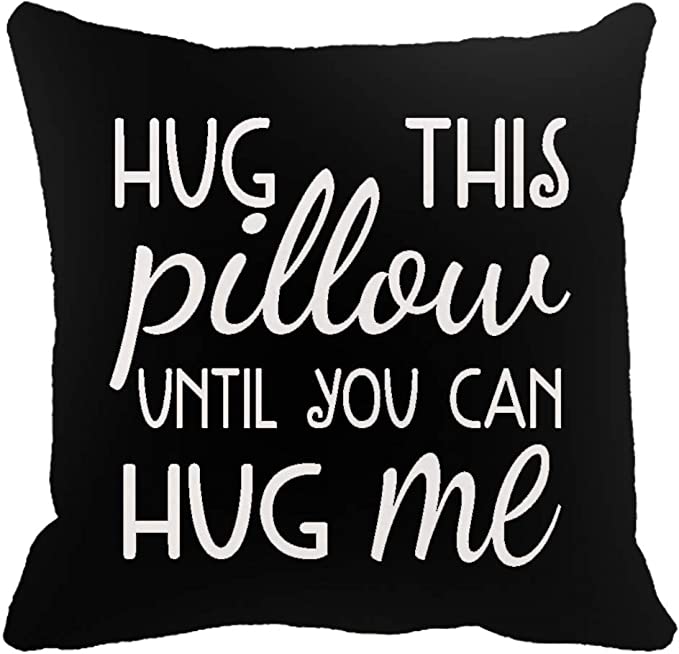 Hug This Pillow Until You Can Hug Me Pillow
