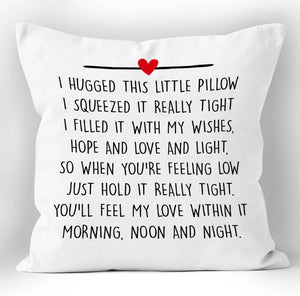 I Hugged This Little Pillow Pillow