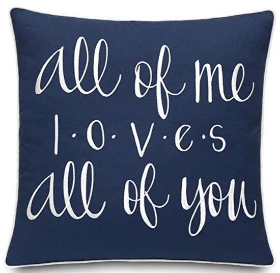 All Of Me Loves All Of You Pillow