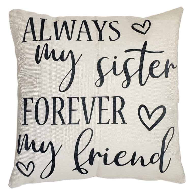 My Sister My Friend Pillow